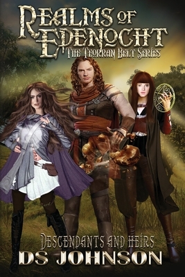 Realms of Edenocht: Descendants and Heirs by Ds Johnson