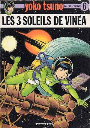 Yoko Tsuno - 6 - Les Trois Soleils de Vinéa by Roger Leloup, Roger Leloup