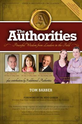 The Authorities: Tom Barber: Powerful Wisdom from Leaders in the Field by Tom Barber