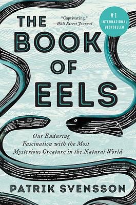 The Book of Eels by Patrik Svensson