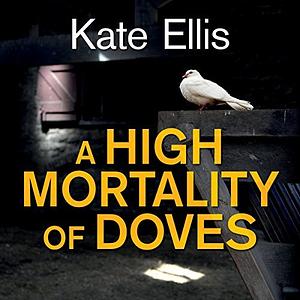 A High Mortality of Doves by Kate Ellis