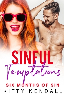 Sinful Temptations: A hot romantic comedy by Kitty Kendall