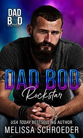 Dad Bod Rockstar by Melissa Schroeder