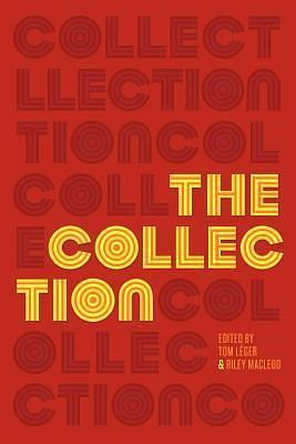 The Collection by Riley MacLeod, Tom Léger