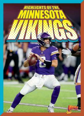 Highlights of the Minnesota Vikings by Marysa Storm