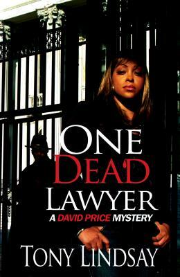 One Dead Lawyer by Tony Lindsay