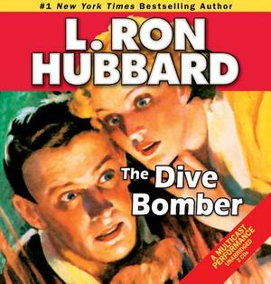 The Dive Bomber by L. Ron Hubbard