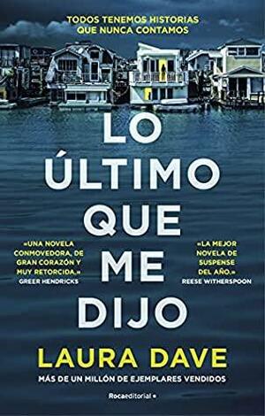 Lo último que me dijo by Laura Dave