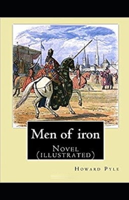 Men of Iron Illustrated by Howard Pyle