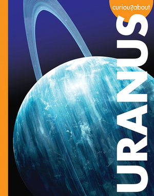 Curious about Uranus by Rachel Grack