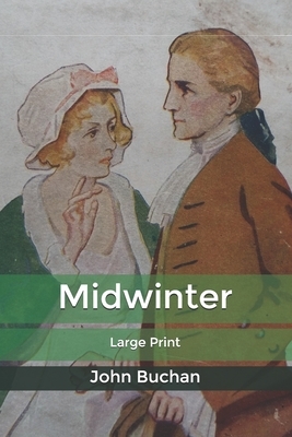 Midwinter: Large Print by John Buchan