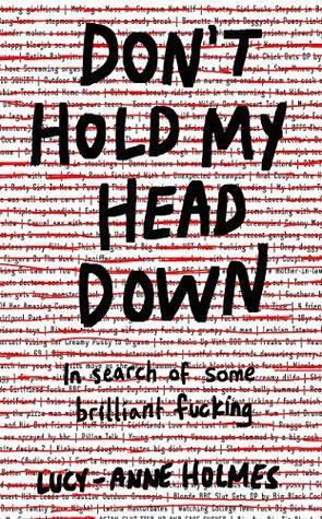 Don't Hold My Head Down by Lucy-Anne Holmes