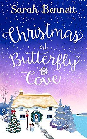 Christmas at Butterfly Cove by Sarah Bennett