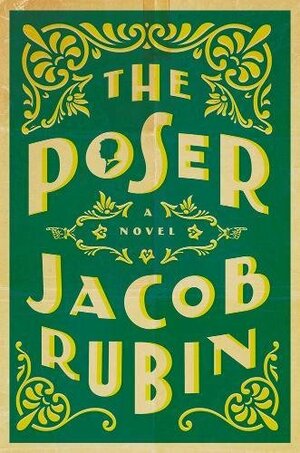 The Poser by Jacob Rubin