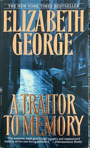 A Traitor to Memory by Elizabeth George