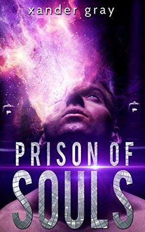 Prison of Souls by Adam J. Nicolai, Xander Gray