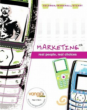 Marketing: Real People, Real Choices Value Pack (Includes Onekey Coursecompass, Student Access Kit, Videos on DVD for Marketing, by Greg Marshall, Michael R. Solomon, Elnora Stuart