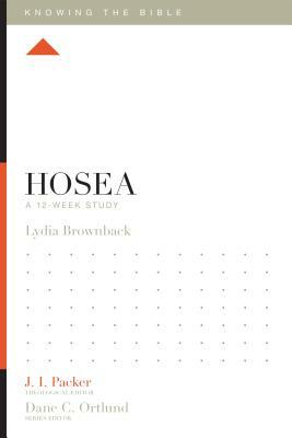 Hosea: A 12-Week Study by Lydia Brownback