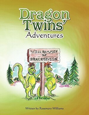 Dragon Twins' Adventures by Rosemary Williams