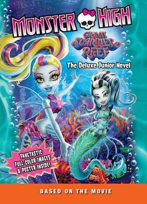 Monster High: Great Scarrier Reef: The Deluxe Junior Novel by Perdita Finn