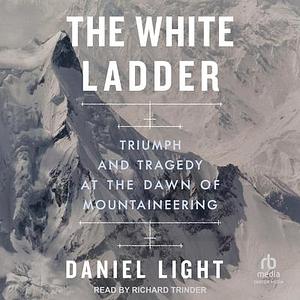 The White Ladder by Daniel Light