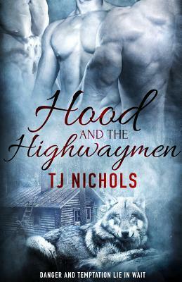 Hood and the Highwaymen by T. J. Nichols
