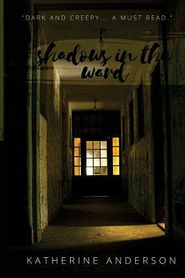 Shadows in the Ward by Katherine Anderson