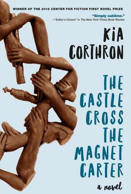 The Castle Cross the Magnet Carter by Kia Corthron