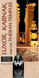 Luxor, Karnak, and the Theban Temples by Alberto Siliotti