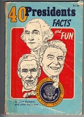 40 Presidents: Facts And Fun by Joan Bumann, John Patterson