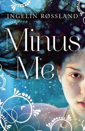 Minus Me by Ingelin Røssland