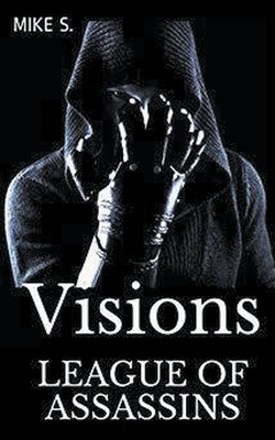 League Of Assassins: Visions by Longine S, Mike S.