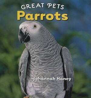 Parrots by Johannah Haney