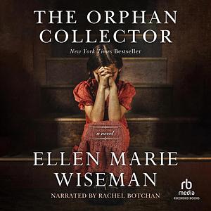 The Orphan Collector by Ellen Marie Wiseman