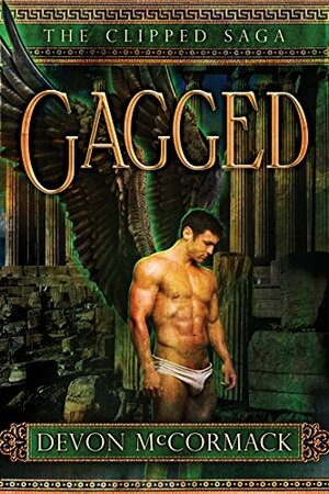 Gagged: The Conclusion by Devon McCormack