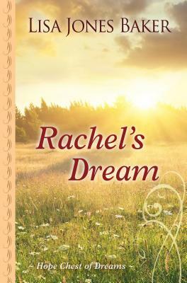 Rachel's Dream by Lisa Jones Baker