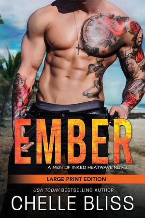 Ember: Large Print by Chelle Bliss