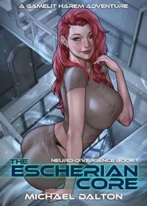 The Escherian Core by Michael Dalton