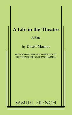 A Life in the Theatre by David Mamet