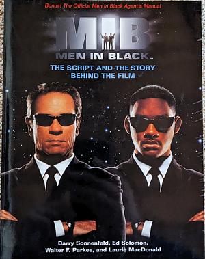 Men in Black: The Script and the Story Behind the Film by Barry Sonnenfeld