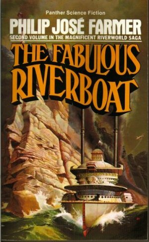 The Fabulous Riverboat by Philip José Farmer