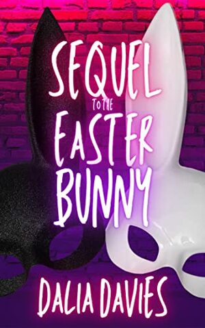 Banging the Easter Bunny by Dalia Davies