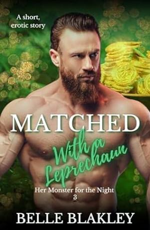 Matched With a Leprechaun  by Belle Blakley