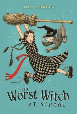 The Worst Witch at School by Jill Murphy