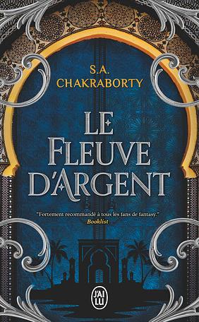 Le Fleuve d'argent: Contes de la trilogie Daevabad by S.A. Chakraborty