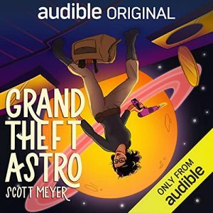 Grand Theft Astro by Scott Meyer