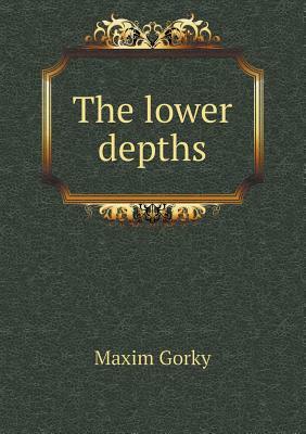 The Lower Depths by Maxim Gorky, Laurence Irving