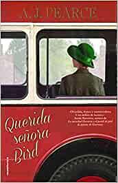 Querida señora Bird by A.J. Pearce