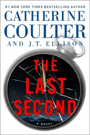 The Last Second by J.T. Ellison, Catherine Coulter