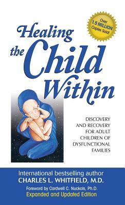 Healing the Child Within by Charles Whitfield